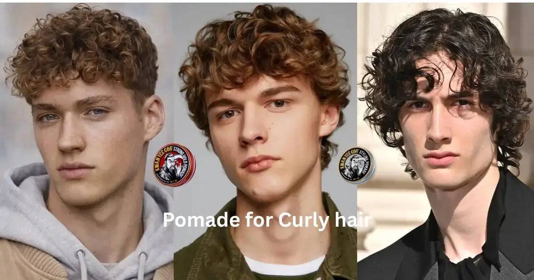 How to Use Pomade for Curly Hair: Benefits, Types & Application Guide 2026 KWAN YEE GOR